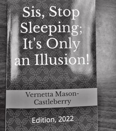 Daingerfield Junior High School teacher Vernetta Castleberry can now add published author to her resume after her book, “Sis, Stop Sleeping; it’s Only an Illusion” was published recently. COURTESY PHOTO